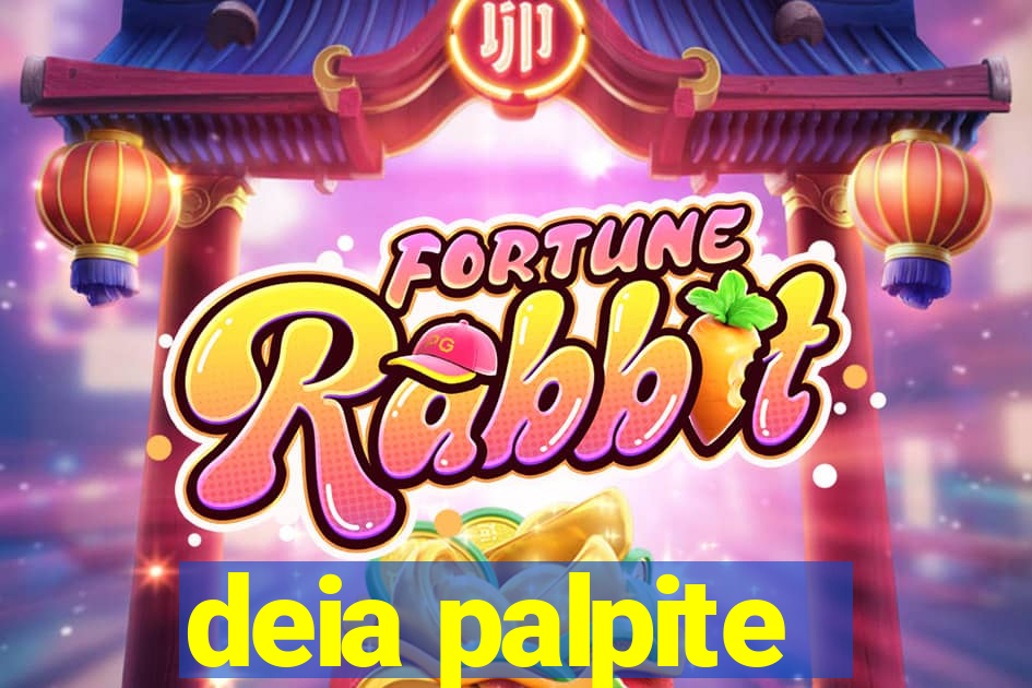 deia palpite